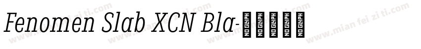 Fenomen Slab XCN Bla字体转换